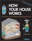 How Your House Works, 2nd Edition