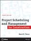 Project Scheduling and Management for Construction