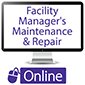 Facility Manager’s Maintenance & Repair Package Online Complete