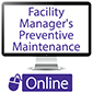 Facility Manager’s Preventive Maintenance Package Online Complete